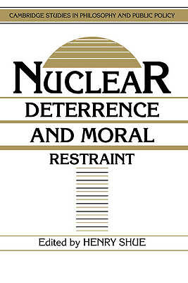 Nuclear Deterrence and Moral Restraint Critical Choices for American Strategy