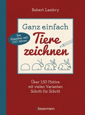 Ganz einfach Tiere zeichnen. Über 150 Motive mit vielen Vari ... 9783809442998