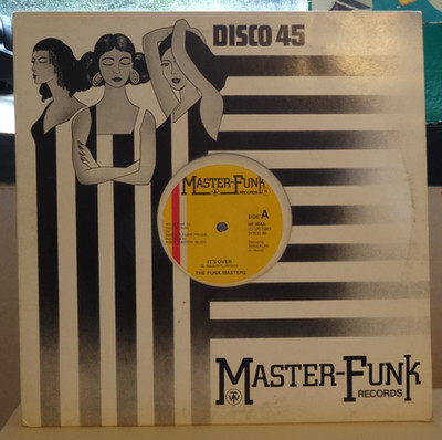 THE FUNK MASTERS IT'S OVER/OVER INSTRUMENTAL  VINYL 12# SINGLE MF004 1983