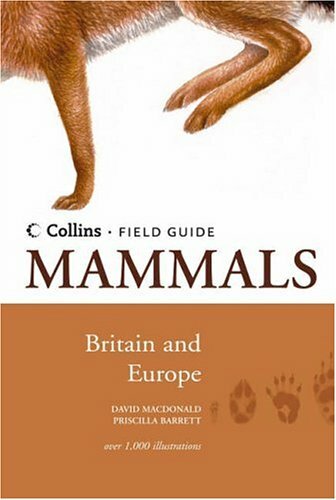 Mammals of Britain and Europe (Collins Field Guide),David MacDonald, Priscilla