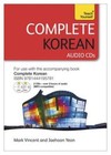 Complete Korean Beginner to Intermediate Course: Learn to Read, Write, Speak and Understand a New Language with Teach Yourself by Mark Vincent, Jaehoon Yeon (CD-Audio, 2014)