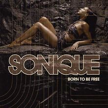 Born to Be Free von Sonique | CD | Zustand sehr gut