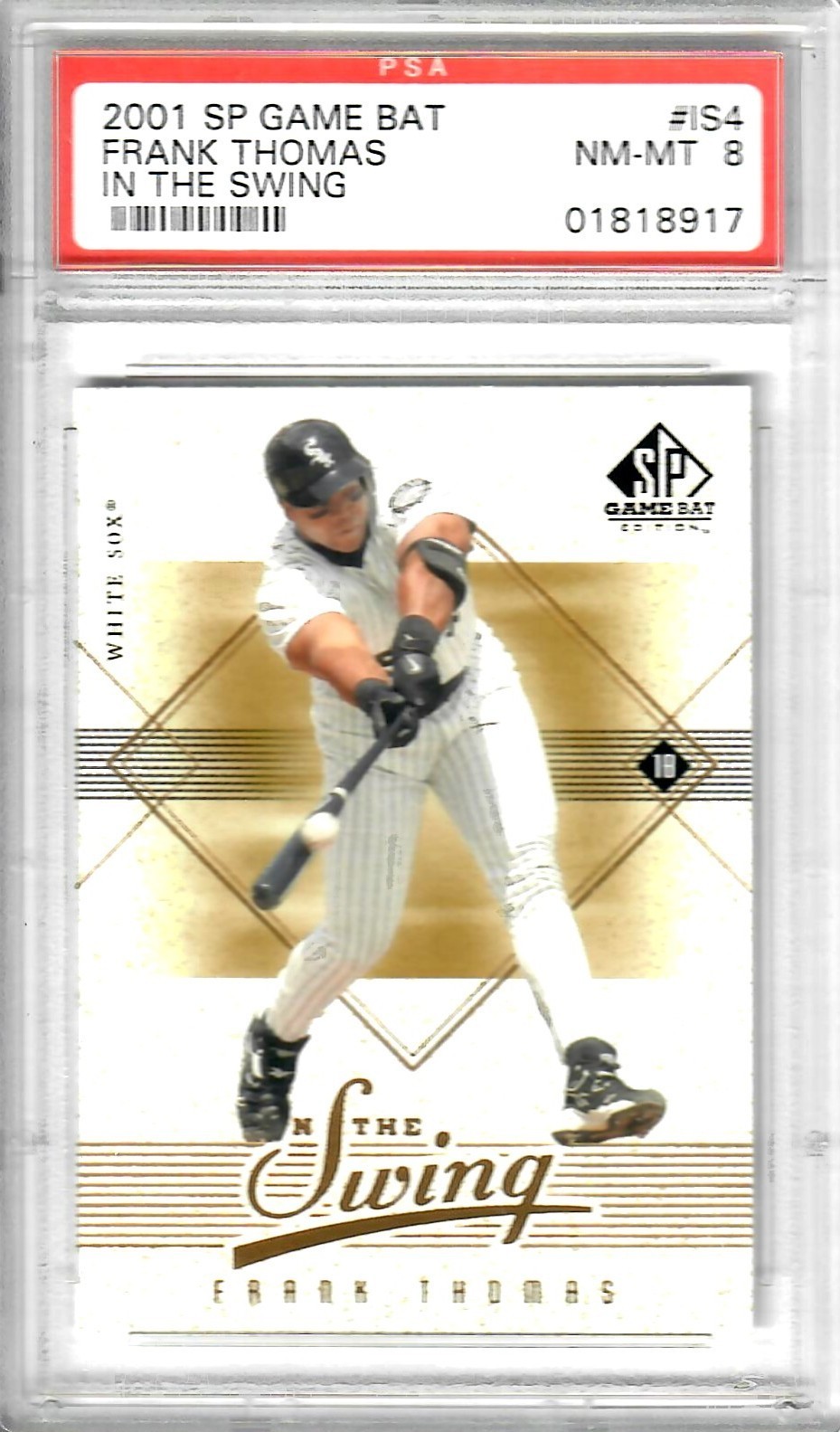 2001 SP Game Bat Frank Thomas In The Swing #IS4 PSA 8 WHITE SOX A'S BLUE JAY HOF