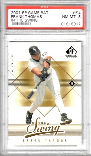 2001 SP Game Bat Frank Thomas In The Swing #IS4 PSA 8 WHITE SOX A'S BLUE JAY HOF