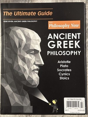 The Ultimate Guide Philosophy Now Magazine Issue 7 Ancient Greek Philosophy
