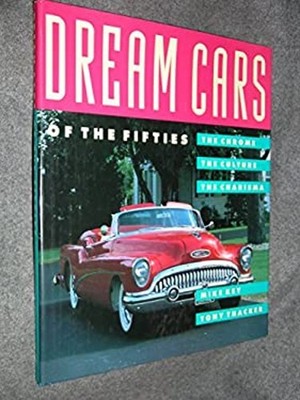 Dream cars of the fifties Mike Key