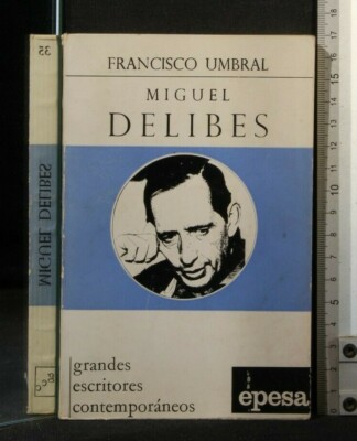 MIGUEL DELIBES. Francisco Umbral. Epesa.
