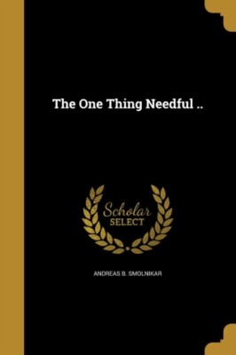 Smolnikar - One Thing Needful .. - New paperback or softback - T555z