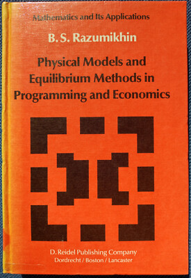 Physical Models and Equilibrium Methods in Programming and Economics /Razumikhin