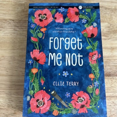 Forget Me Not Ellie Terry 2017 Advance Reader's Edition Middle Grade Feiwel
