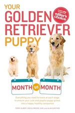 Your Golden Retriever Puppy Month by Month: Everything You... by Eldredge, Debra