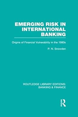 Emerging Risk in International Banking (RLE Banking & Finance): Origins of Finan