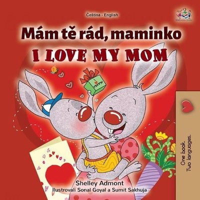 Shelley Admont Kidkid I Love My Mom (Czech English Bilingual Book  (Taschenbuch)
