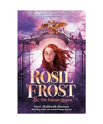 Rosie Frost and the Falcon Queen, Halliwell-Horner, Geri