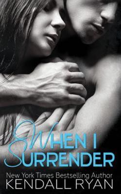 When I Surrender by Ryan, Kendall