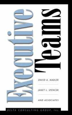 Executive Teams by David a Nadler: New