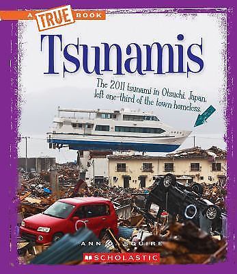Tsunamis (a True Book: Extreme Earth) by Squire, Ann O. - Bild 1 von 1