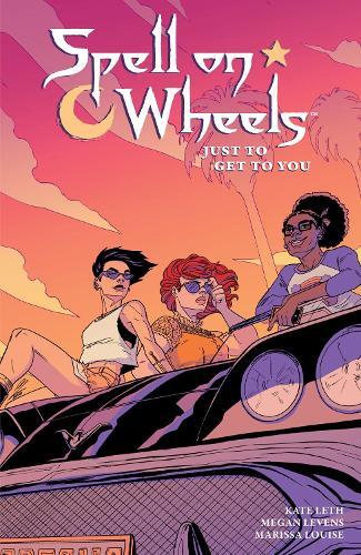 Thumbnail - Kate Leth Megan Levens Mariss Spell On Wheels Volume 2: Just To Ge
