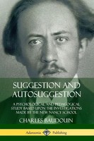 Suggestion And Autosuggestion | Charles Baudouin | Taschenbuch | Englisch | 2019