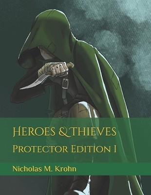 Heroes & Thieves: Protector Edition I by Marissa Krohn Paperback Book
