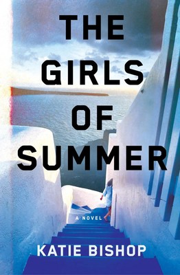 The Girls of Summer | Katie Bishop | Englisch | Buch | Gebunden | 2023