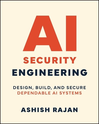 AI Security Engineering by Ashish Rajan - 9781394387687