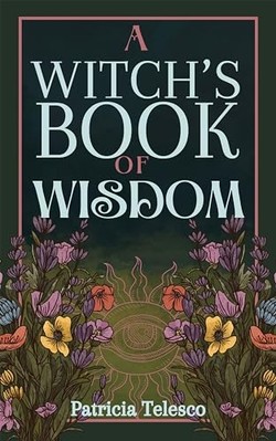 Witch's Book of Wisdom -  NEW Patricia Telesc 2024