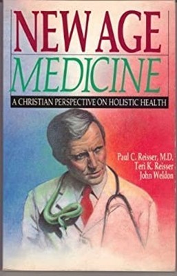 New Age Medicine Paperback John, Reisser, Paul C., Reisser, Teri