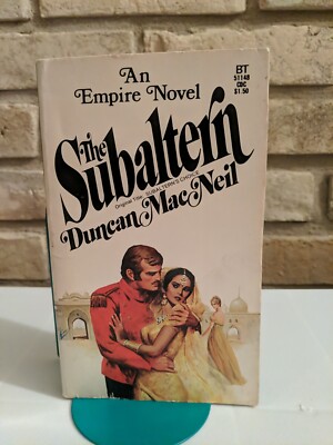 The Subaltern The Subaltern's Choice An Empire Novel Duncan MacNeil Paperback