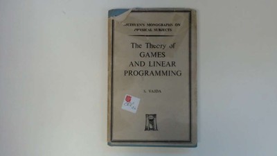 The theory of games and linear programming (Monographs on physical subjects seri