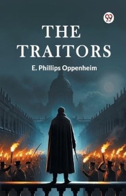 E Phillips Oppenheim The Traitors (Edition1) (Paperback) (UK IMPORT)