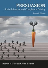 Persuasion: Social Influence and Compliance Gaining by Robert H Gass: Used