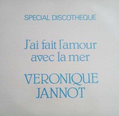 J'ai Fait L'amour With La Mer (Special Discotheque) | Véronique Jannot | Guter Zustand
