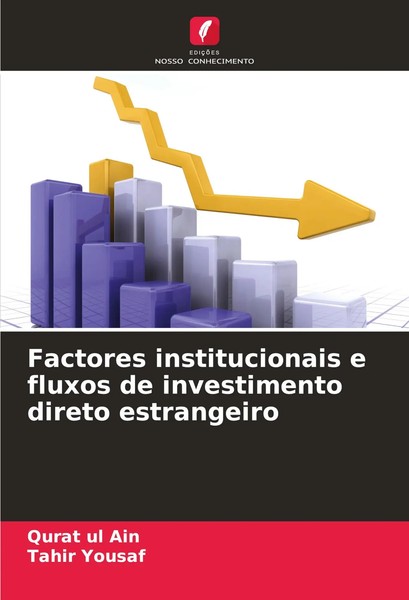 Qurat Ul Ain (U. A.) | Factores Institucionais E Fluxos De Investimento...-image