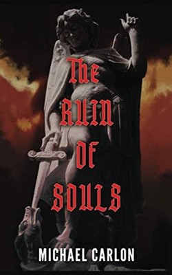 The Ruin of Souls By Michael Carlon - New Copy - 9781732184671