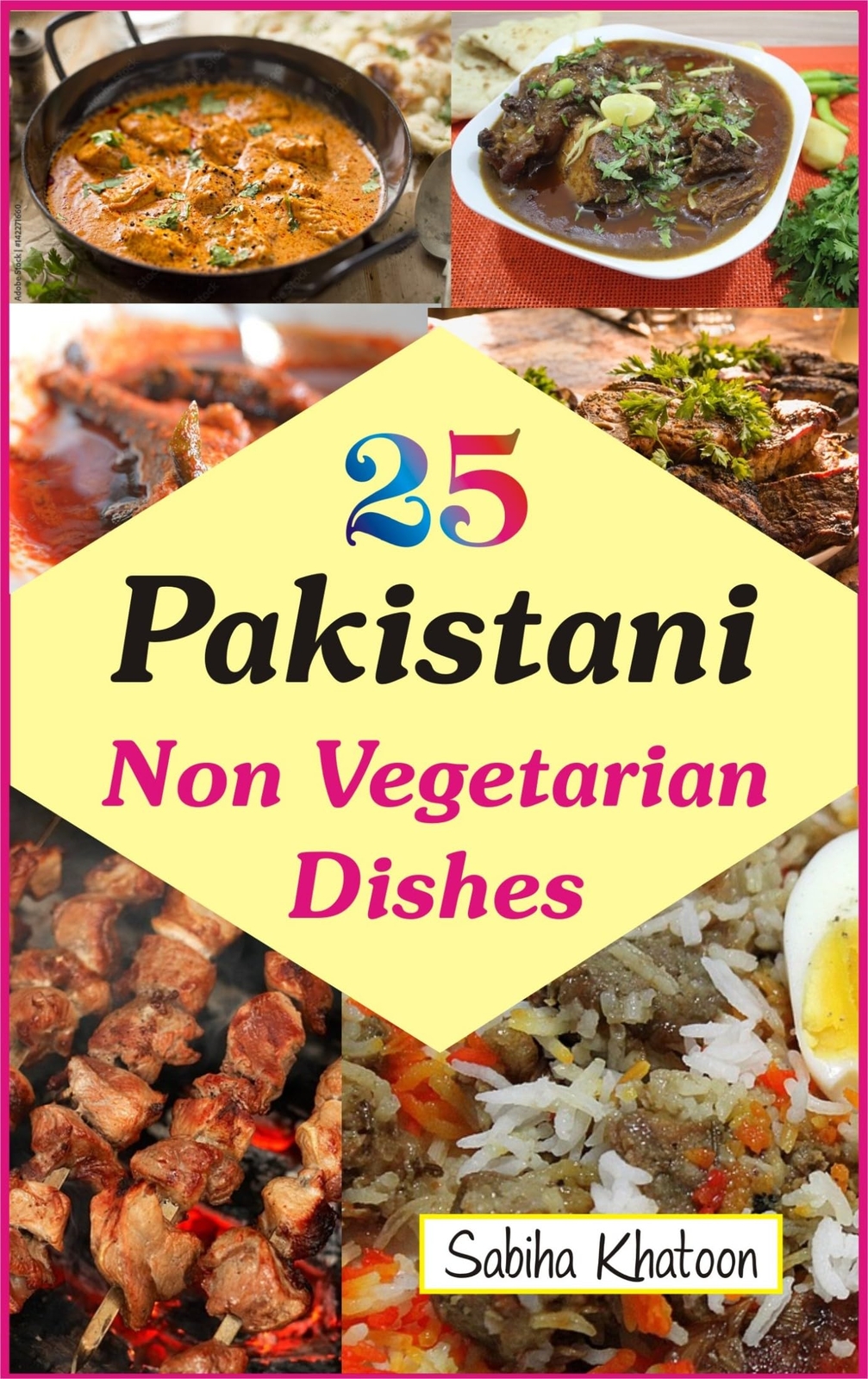 Sabiha Khatoon 25 Pakistani Non Vegetarian Dishes (Tascabile)