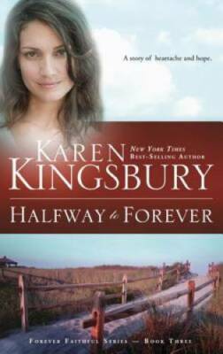 Halfway to Forever (Forever Faithful, Book 3) - Paperback - GOOD