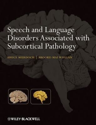 Speech and Language Disorders Associated with Subc