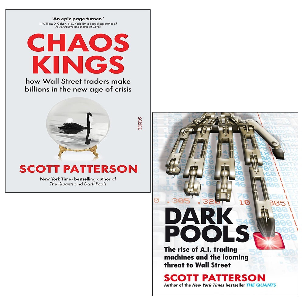 Scott Patterson Collection 2 Books Set Chaos Kings,Dark Pools rise of A.I tradin