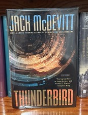 Thunderbird - Jack Mcdevitt - Hc Dj 1st Edition 1st Printing Thunderbird - Jack Mcdevitt - Hc Dj 1st Edition 1st Printing