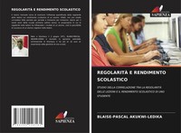 Blaise-Pascal Akukwi-Ledika | RegolaritÀ E Rendimento Scolastico | Taschenbuch