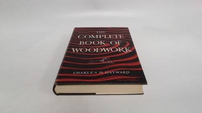 			The complete book of woodwork, Charles H Hayward, Evans Brothers,		