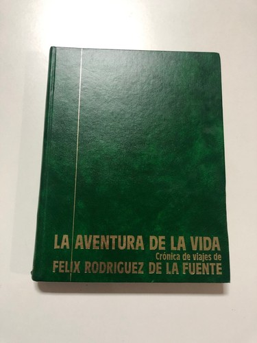 LA AVENTURA DE LA VIDA. CRONICA DE VIAJES DE FELIX RODRIGUEZ DE LA FUENTE. 1981 - Imagen 2 de 11