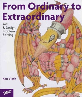 From Ordinary to Extraordinary : Art and Design Problem Solving K