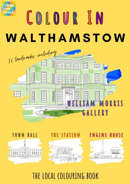 Walthamstow Colouring Book (A4) by Colour Your Streets (Paperback Book)