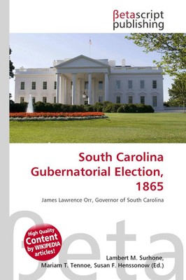 Lambert M. Surhone (u. a.) | South Carolina Gubernatorial Election, 1865 | Buch