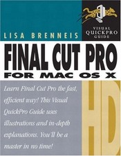 Final Cut Pro HD for MAC OS X (Visual QuickProject Guides),Lisa 