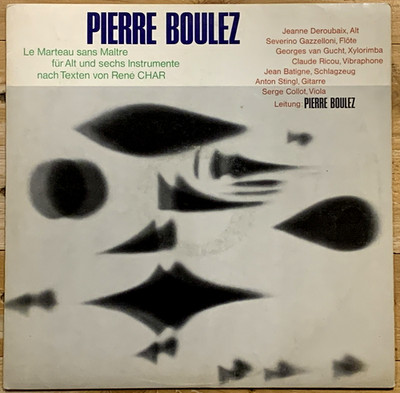 Pierre Boulez conducts Le Marteau sans Maitre Harmonia Mundi LP HMSt 530682 Exc.