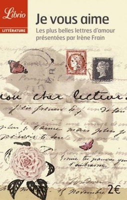 Ich liebe dich: DIE SCHÖNSTEN LIEBESBRIEFE - Kollektiv