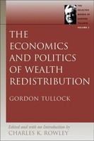 The Economics And Politics of Wealth Redistribution | Gordon Tullock | Englisch